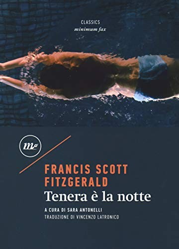 Francis Scott Fitzgerald, S. Antonelli, V. Latronico: Tenera è la notte (Paperback, 2030, Minimum Fax)