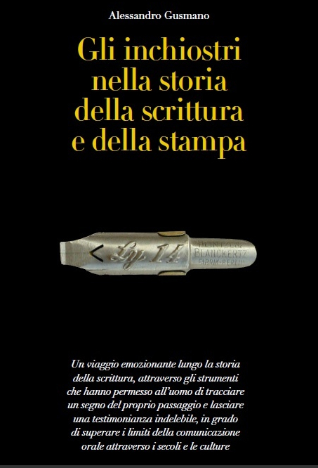 Gli inchiostri nella storia della scrittura e della stampa (Paperback, Italian language, 2011, Editrice Bibliografica)