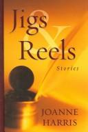 Joanne Harris: Jigs & reels (2005, Thorndike Press)