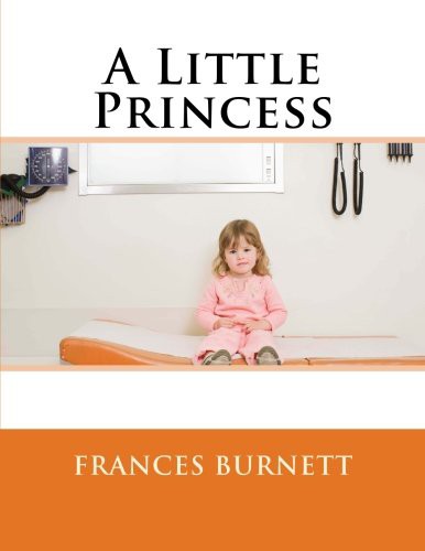A Little Princess (Paperback, 2018, CreateSpace Independent Publishing Platform)