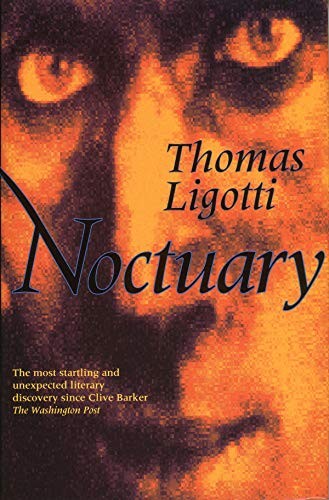 Thomas Ligotti: Noctuary (1994, Robinson)