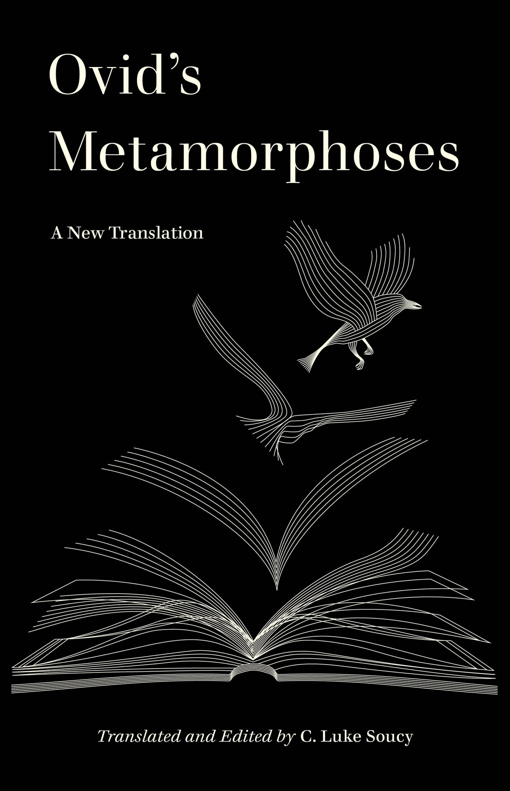 C. Luke Soucy, Ovid: Ovid's Metamorphoses (Paperback, 2023, University of California Press)