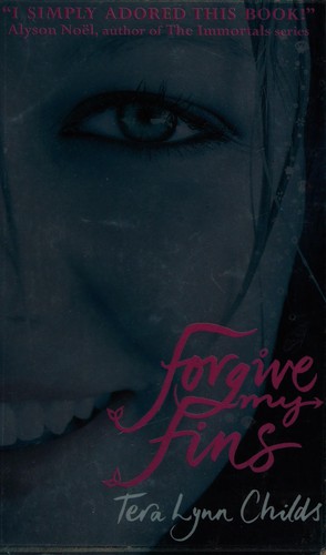 Tera Lynn Childs: Forgive my Fins (2011, Templar)