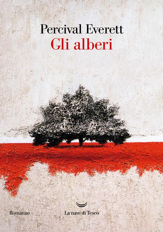 Percival Everett: Gli alberi (Paperback, Italiano language, La nave di Teseo)