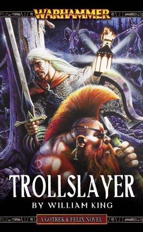 Trollslayer (Gotrek & Felix) (Paperback, 2003, Black Library)