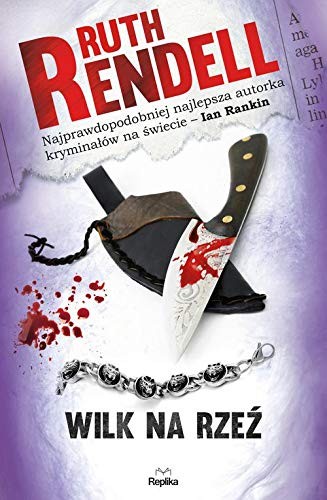 Wilk na rzeĹş - Ruth Rendell [KSIÄĹťKA] (Paperback, 2019, Replika)