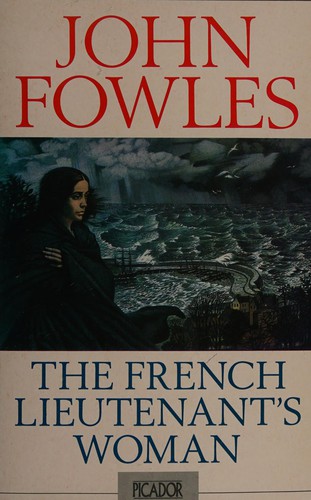 John Fowles, John Fowles: The French Lieutenant's woman. (1992, Picador)