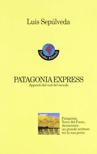 Patagonia express. Appunti dal sud del mondo (Italian language)