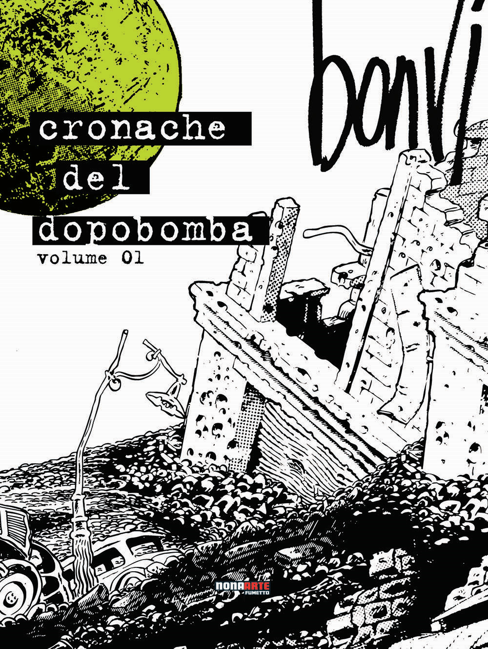 Le cronache del dopobomba vol. 1 (Italiano language, Nona Arte)