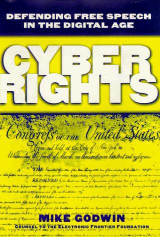 Mike Godwin: Cyber rights (1998, Times Books)