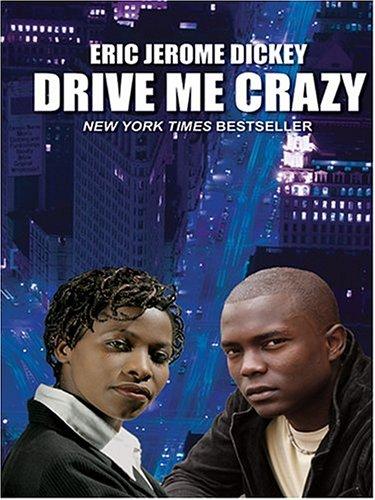 Eric Jerome Dickey: Drive me crazy (2004, Thorndike Press)