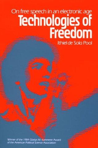 Ithiel de Sola Pool: Technologies of Freedom (Belknap Press) (Paperback, 1984, Belknap Press)