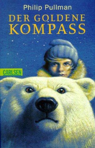 Der Goldene Kompass (Paperback, German language, 1999, Carlsen Verlag GmbH)