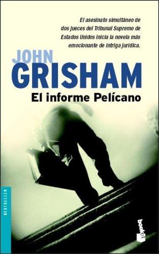 El Informe Pelicano / the Pelican Brief (Paperback, Spanish language, 2003, Booket)