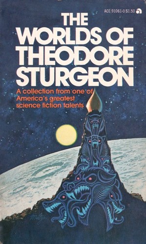 시어도어 스터전: The Worlds of Theodore Sturgeon (1977, Ace Books)