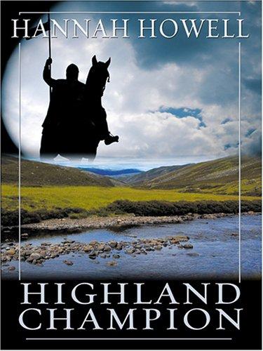 Hannah Howell: Highland Champion (Hardcover, 2006, Wheeler Publishing)