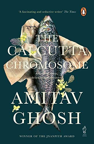 Amitav Ghosh: The Calcutta Chromosome (Paperback, Penguin Canada)