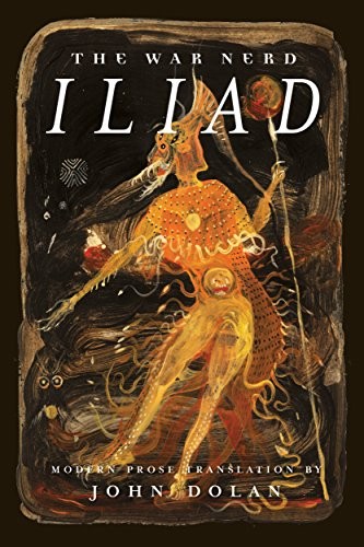 The War Nerd Iliad (2017)