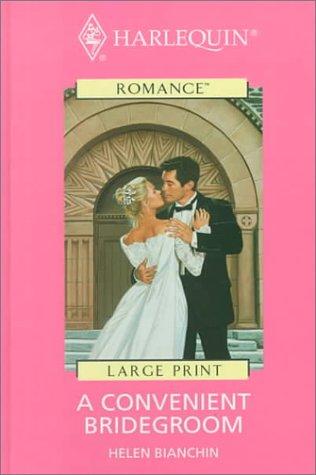 Helen Bianchin: A Convenient Bridegroom (Hardcover, 2000, Harlequin Books)