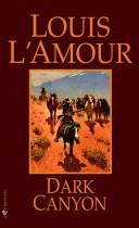 Louis L'Amour: Dark Canyon (Paperback, 1982, Bantam Books)