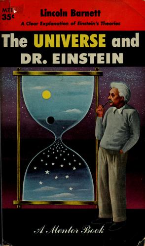 Lincoln Kinnear Barnett: The universe and Dr. Einstein. (1952, New American Library)