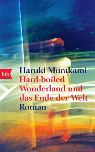 Haruki Murakami: Hard-boiled Wonderland und das Ende der Welt (German language, 2007, btb)