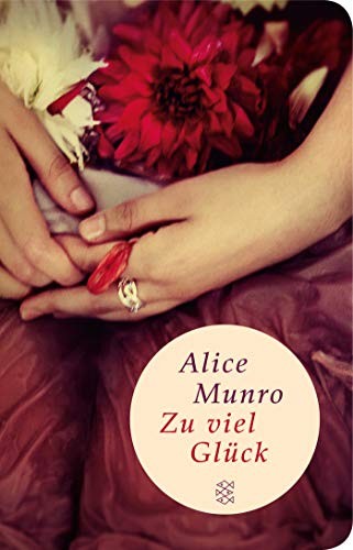 Alice Munro: Zu viel Glück (2013, FISCHER Taschenbuch)