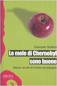 Le mele di Chernobyl sono buone (Italian language, 2006, Sironi)