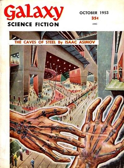 The Caves of Steel (1954, Doubleday)