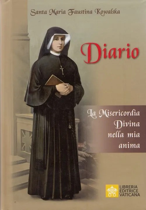 Faustina Saint, Santa Faustina Kowalska: Diario di Suor Faustina Kowalska: La misericordia divina della mia anima (EBook, Italiano language, LEV Libreria Editrice Vaticana)
