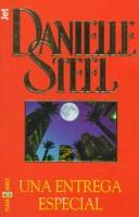 Danielle Steel: Una entrega especial (Paperback, Spanish language, 1998, New Media Spanish Language)