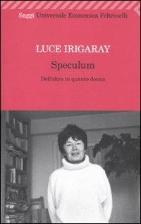 Speculum (Paperback, Italiano language, Feltrinelli)
