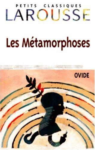 Les Métamorphoses (Paperback, French language, 1999, Larousse)