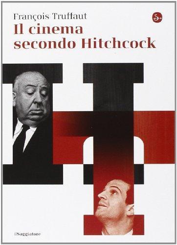 François Truffaut, François Truffaut: Il cinema secondo Hitchcock (Paperback, Italian language, 2014, Il Saggiatore)