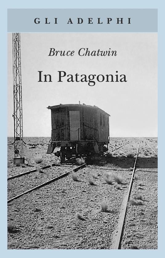 In Patagonia (Paperback, Italian language, Adelphi)