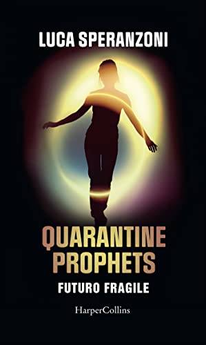 Luca Speranzoni: Quarantine Prophets. Futuro fragile (Paperback, Italiano language, 2021, Harper Collins)