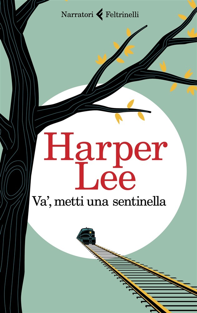 Va', metti una sentinella (Paperback, Italiano language, 2015, Feltrinelli)