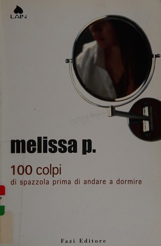 Cento colpi di spazzola prima di andare a dormire (Italian language, 2003, Fazi)