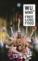 Wu Ming 5 pseud.: Free karma food (Italian language, 2006, Rizzoli)