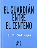 Jerome David Salinger: Guardian Entre El Centeno, El - Tapa Dura - (Spanish language, 1998, Edhasa)