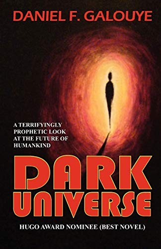 Daniel F. Galouye: Dark Universe (Paperback, 2010, Phoenix Pick)