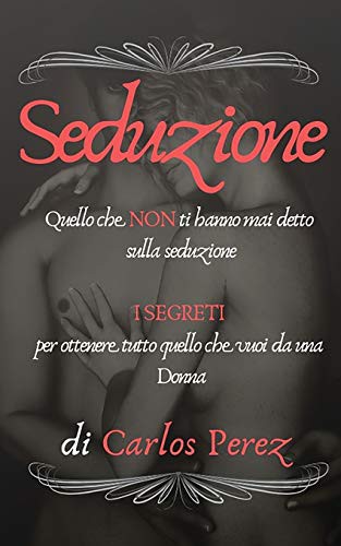 Carlos Perez: SEDUZIONE (Paperback, 2019, Independently published, Independently Published)