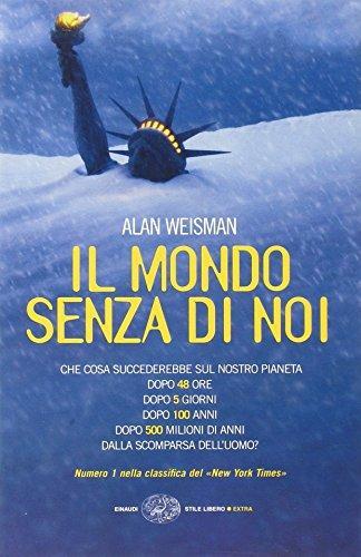 Il mondo senza di noi (Paperback, italiano language, 2008, Einaudi)