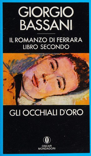 Giorgio Bassani: Gli occhiali d'oro (Italian language, 1991, Mondadori)