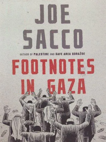 Joe Sacco: Footnotes in Gaza (2019)