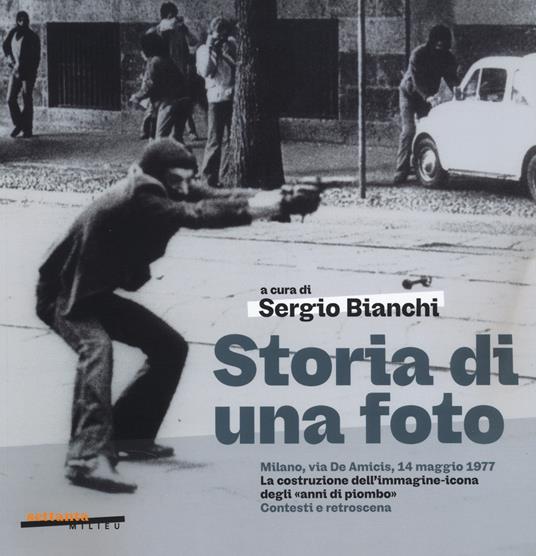 Sergio Bianchi: Storia di una foto (Paperback, Italiano language, 2026, Milieu)
