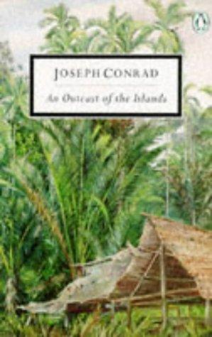 An Outcast of the Islands (Twentieth Century Classics) (Paperback, 1990, Penguin Classics)