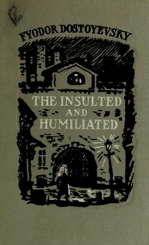 The insulted and humiliated (1957, Progress Publishers)