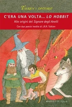 Roberto Arduini, Alberto Ladavas, Saverio Simonelli: C'era una volta... Lo Hobbit (Paperback, Italiano language, 2012, Marietti)