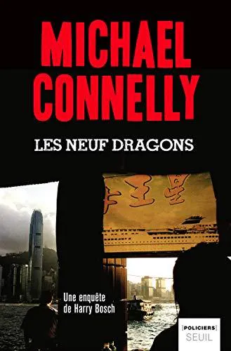 Michael Connelly: Les neuf dragons roman (French language, 2011, Éditions du Seuil)